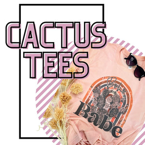 Cactus Tees