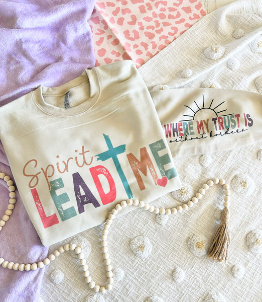 Spirit Lead Me Sweatshirt with sleeve print