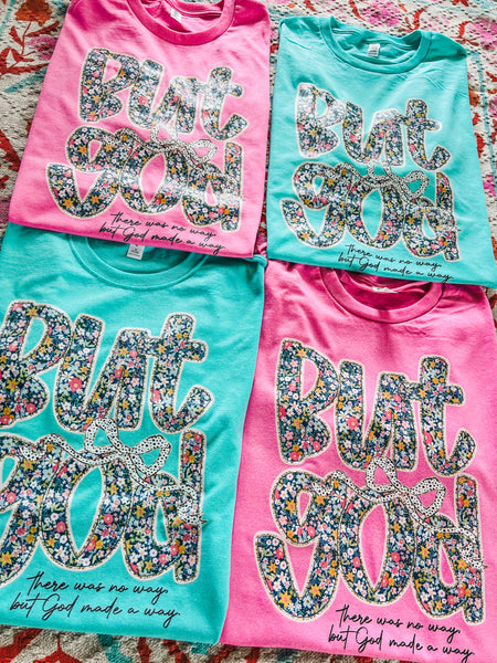 But God floral mint or pink tee