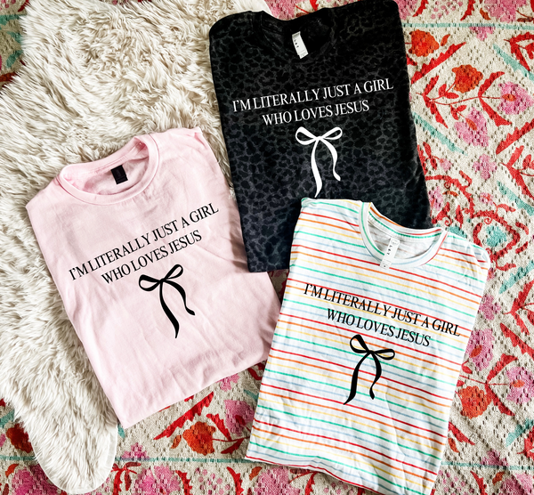 Just a girl who loves Jesus tees