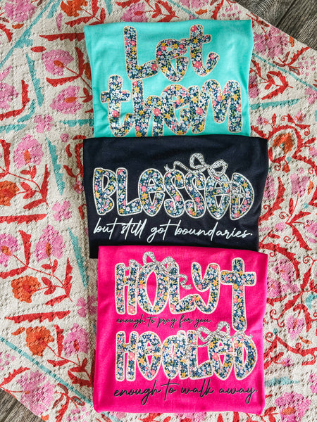 Blessed but still got boundaries tee