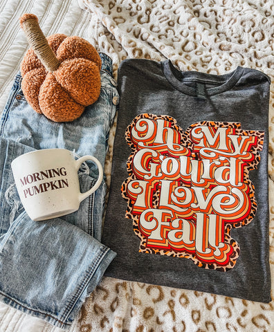 Oh my Gourd I love fall tee
