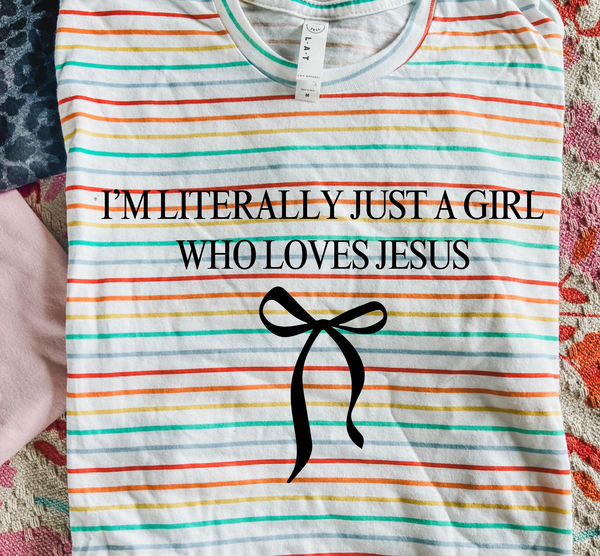 Just a girl who loves Jesus tees