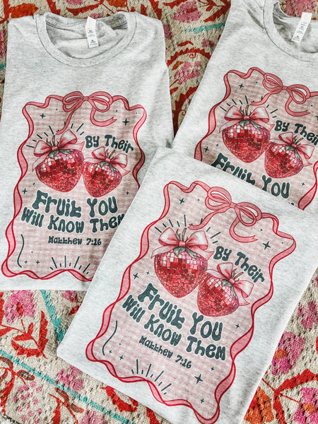 By their fruit you will know them tee