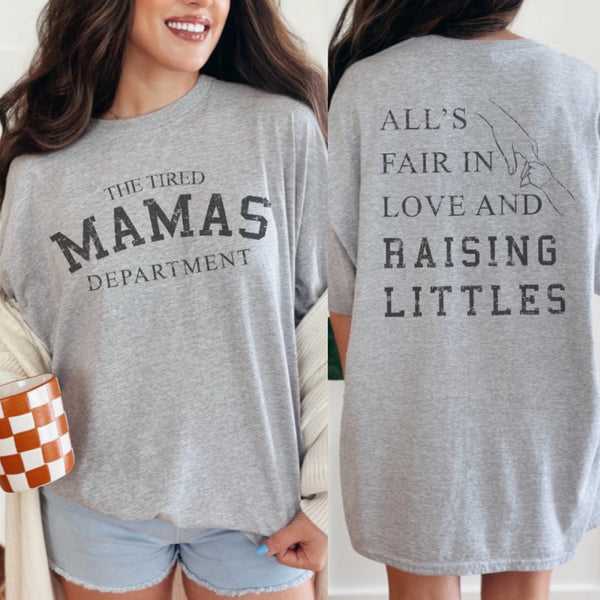 Tired Mamas dept. Front back tee