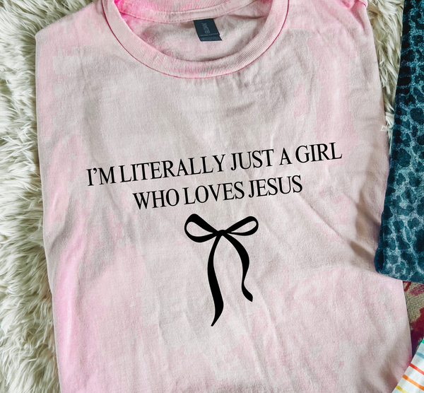 Just a girl who loves Jesus tees