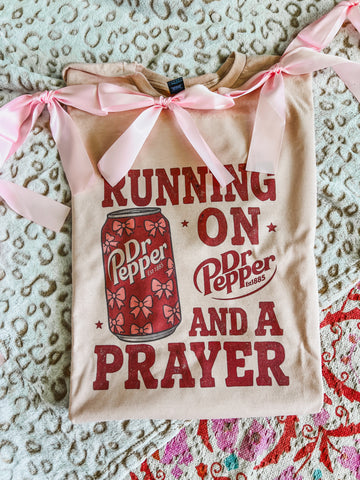 Running on Dr Pepper and a prayer tee