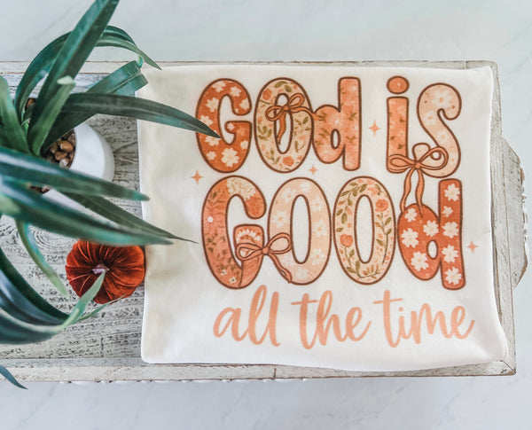 God is Good all the time tee