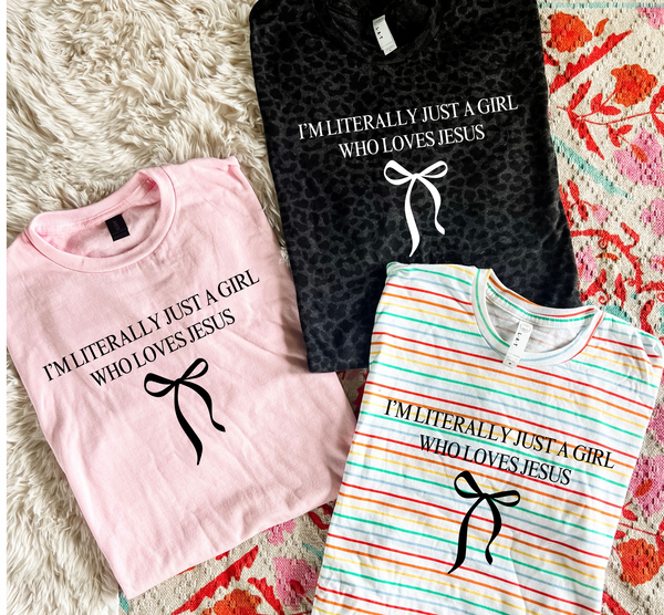 Just a girl who loves Jesus tees