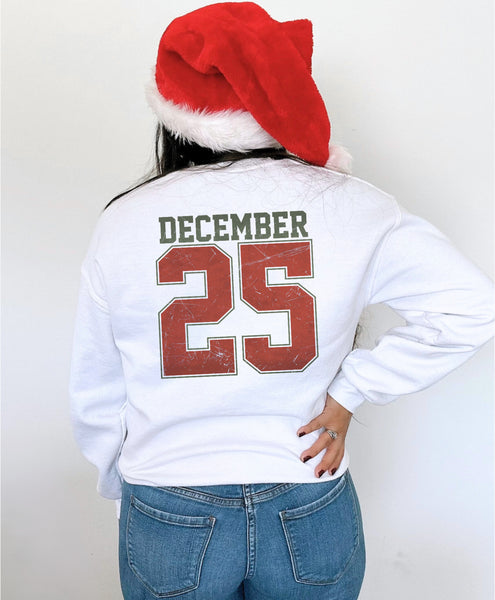 Christmas Season DEC 25TH Front back tee / sweatshirt