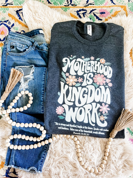 Motherhood kingdom work tee