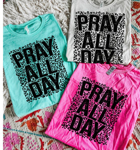 Pray all day tees