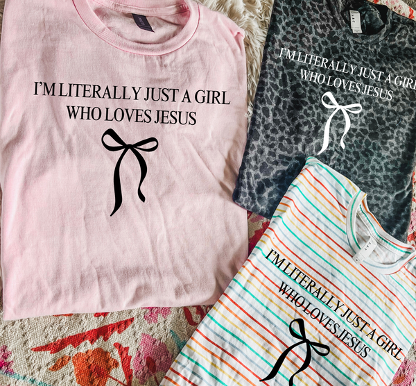 Just a girl who loves Jesus tees