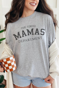 Tired Mamas dept. Front back tee