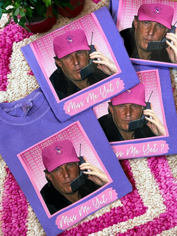 Miss Me Yet, Trump pink design on purple