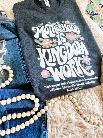 Motherhood kingdom work tee