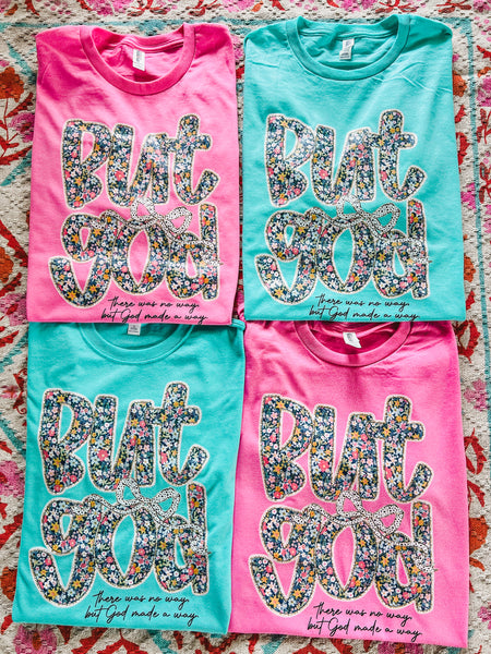But God floral mint or pink tee