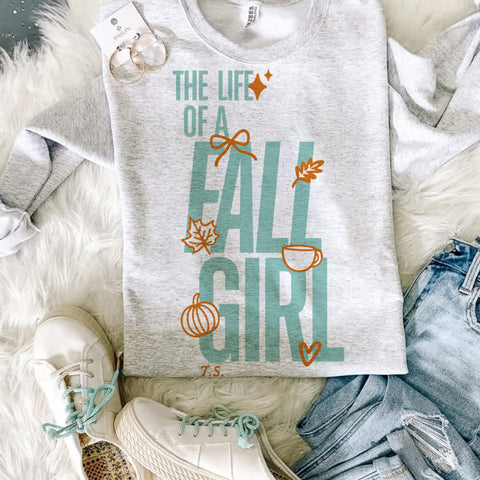 The Life of a Fall girl sweatshirt/tee
