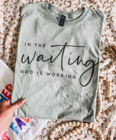 In the waiting, God is working