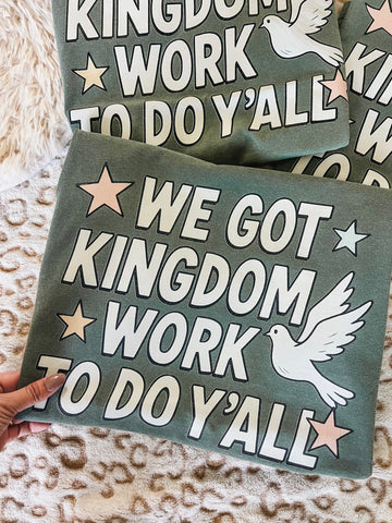 We got Kingdom work to do