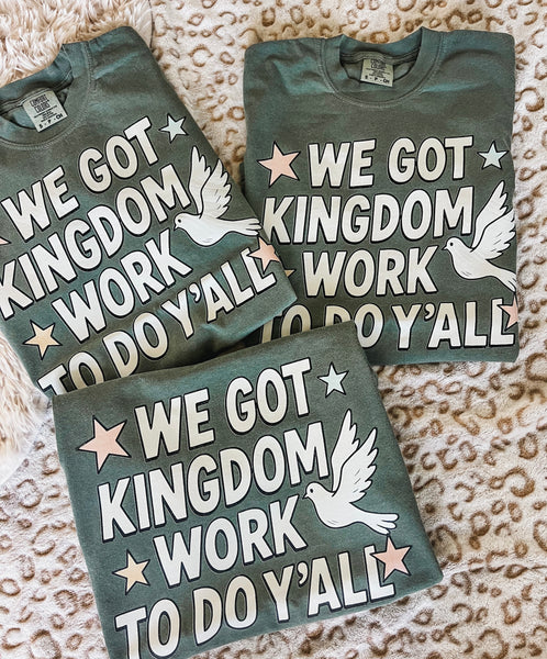 We got Kingdom work to do