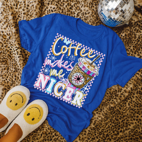 Coffee Makes me nicer royal tee