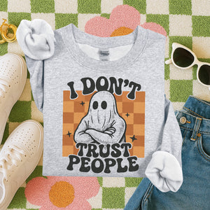 I don't trust people ghost sweatshirt/ tee