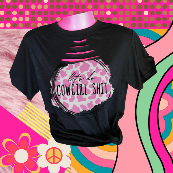 Let’s do cowgirl shit tee