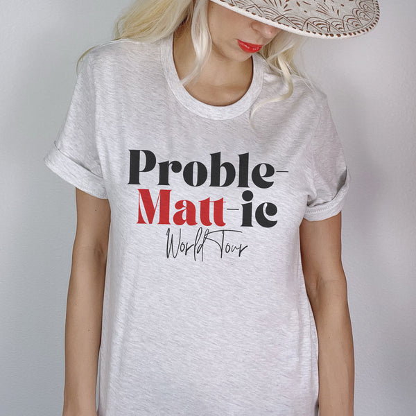 Proble-MATT-ic world tour tee / trucker hat