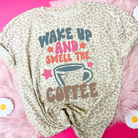 Wake up & smell the coffee tee