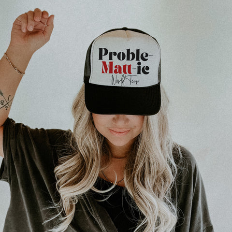 Proble-MATT-ic world tour tee / trucker hat