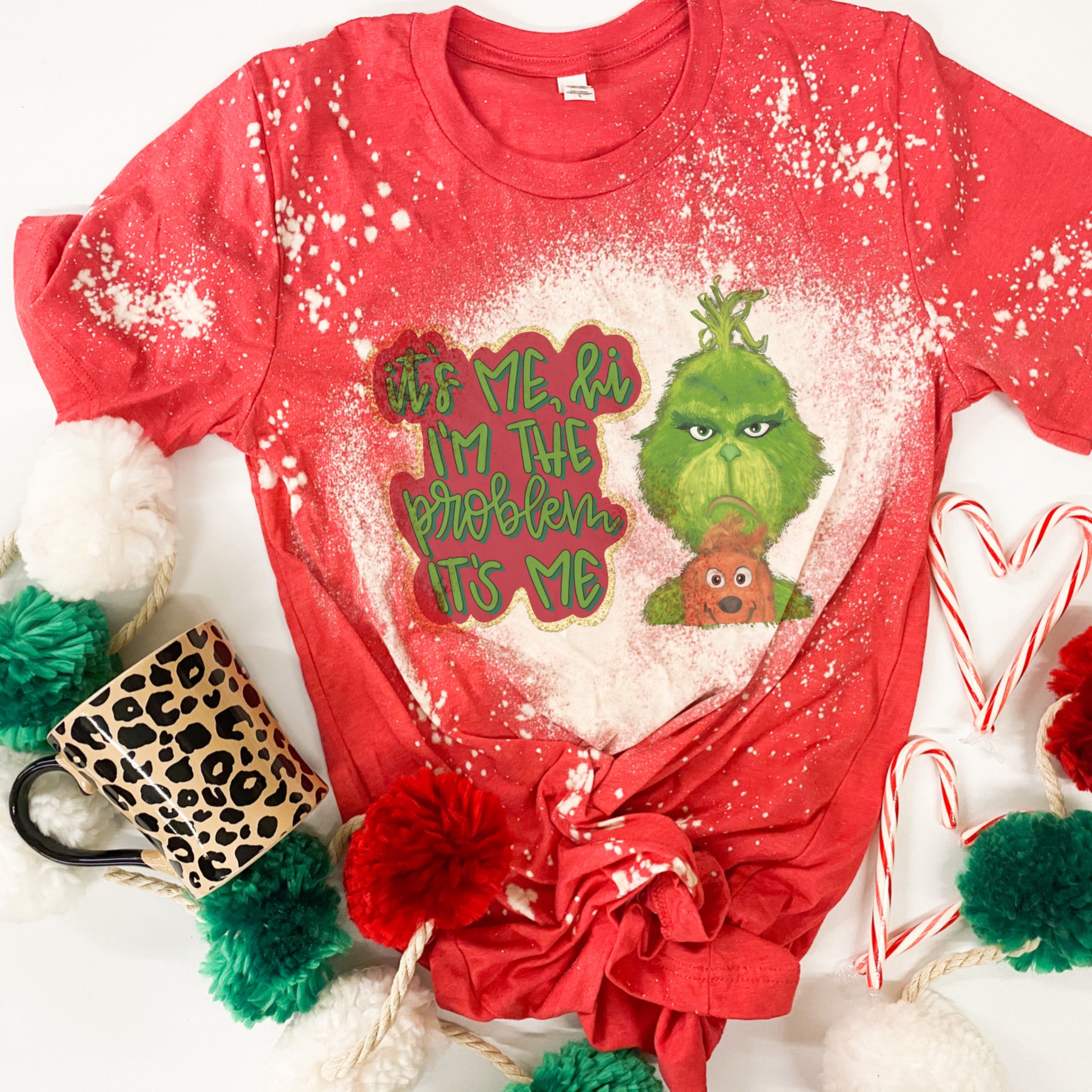 It’s me I’m the problem, Grinch tees