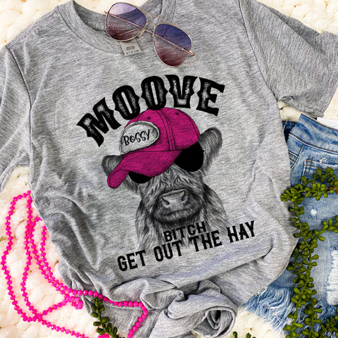 Moove bitch get out the hay tee