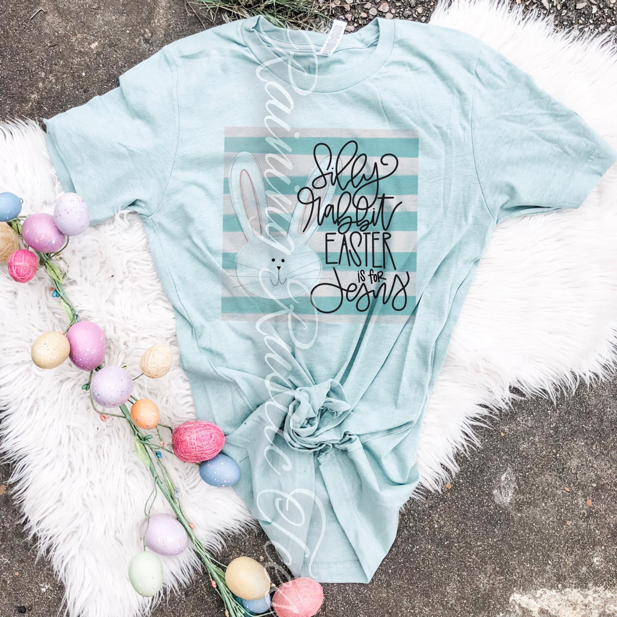 Silly Rabbit, Easter is for Jesus tee