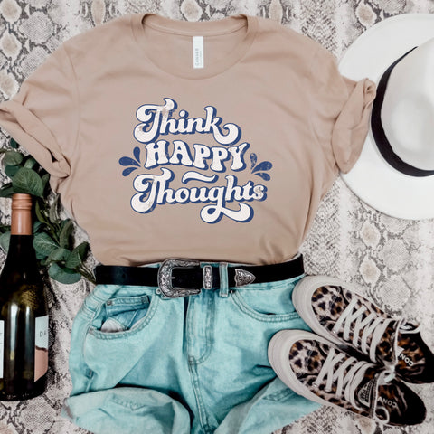 Think Happy Thoughts tee