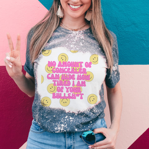 Concealer can’t hide bullshit tee