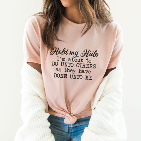 Hold my halo tee