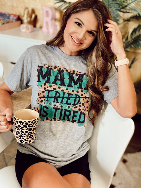 Mama Tried " is tired" tee