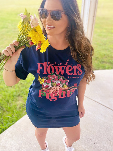 Pick flowers not fights tee dress