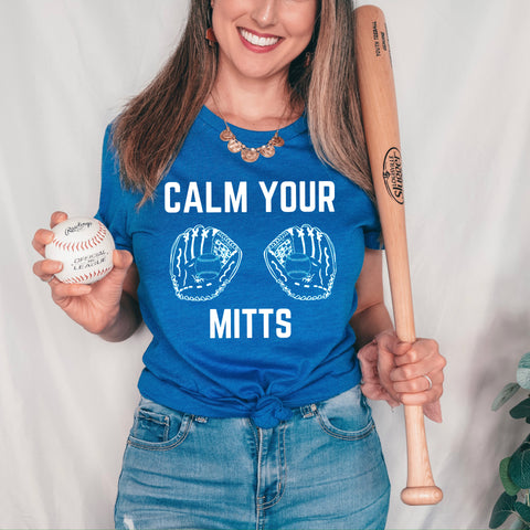 Calm your mits tee