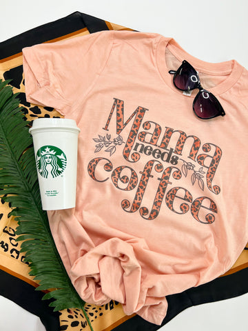 Mama Needs Coffee - Leopard letter tee