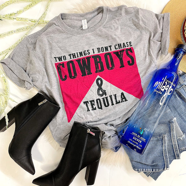 Two things I don’t chase cowboys and tequila tee