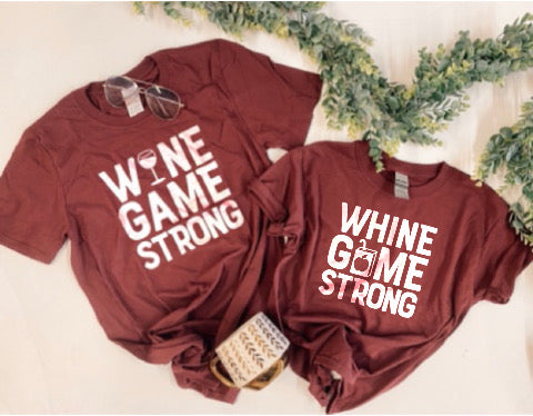 Wine game strong (mom tee) whine game strong (youth) tee