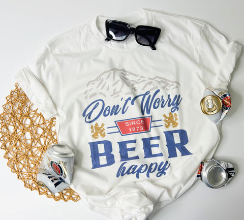 Don't Worry Beer Happy tee