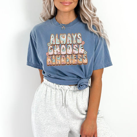 Always choose kindness cute tee