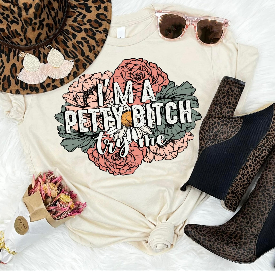 I’m a petty Bitch, try me tee