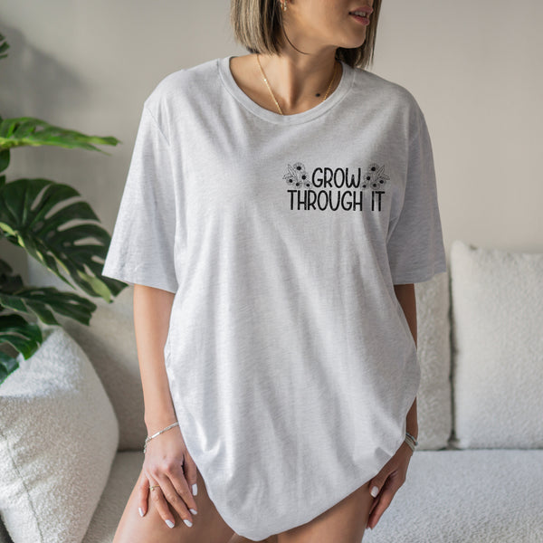 Grow Through it - Front/Back tee