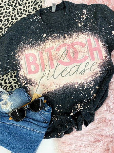 Bitcch please bleached tee