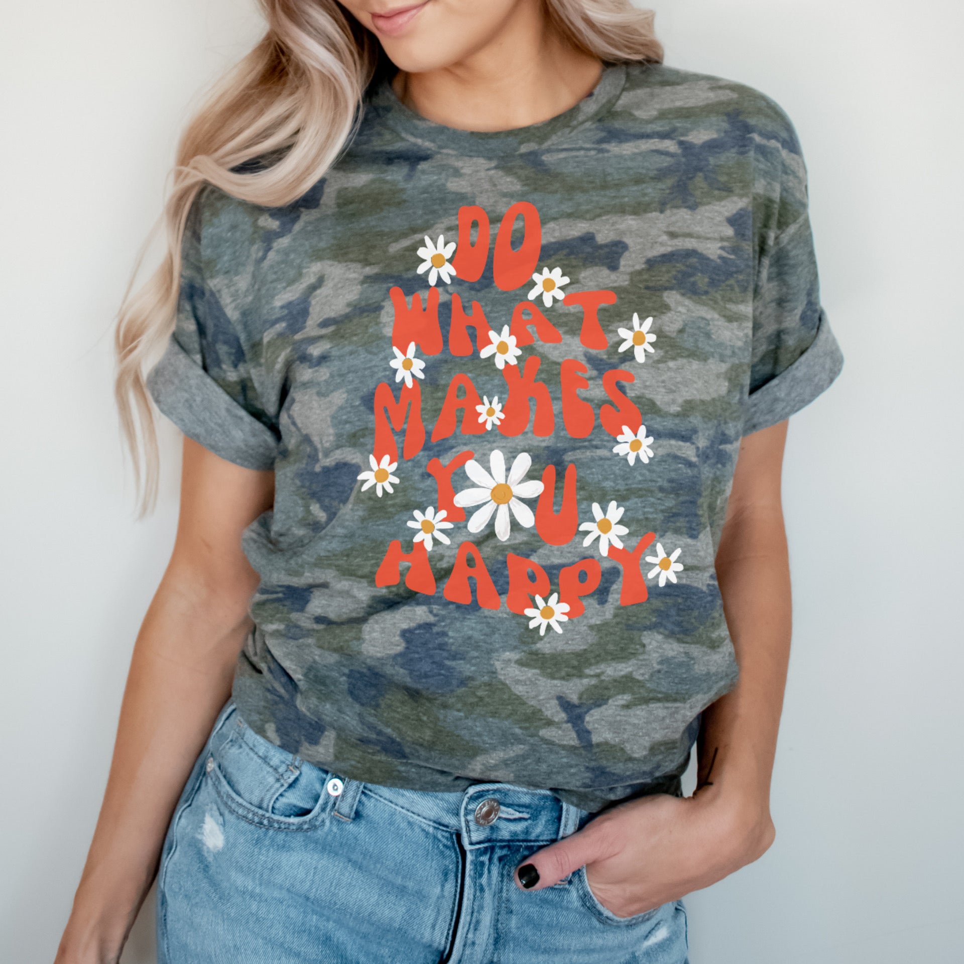 Do what makes you happy Daisy camo tee