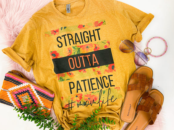 Straight out of patience #Momlife tee